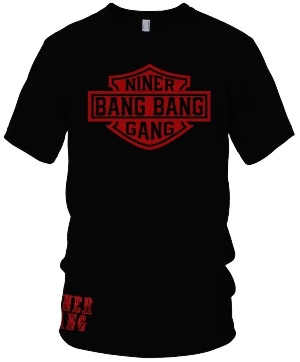 Bang Bang Niner Gang HD T-Shirt (New) San Francisco 49ers Edition